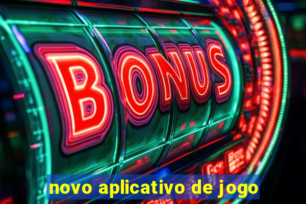 novo aplicativo de jogo